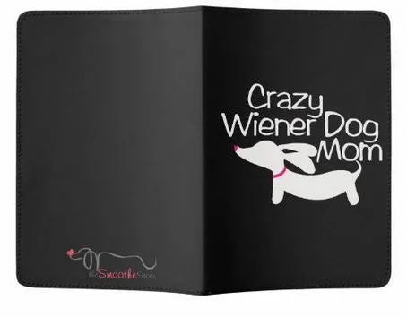 Crazy Wiener Dog Mom Passport Cover