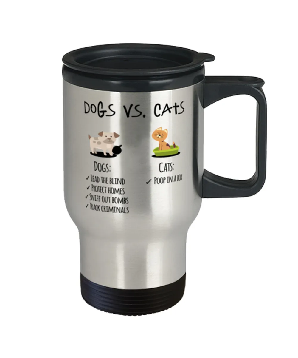 Dogs Vs Cats Travel Mug