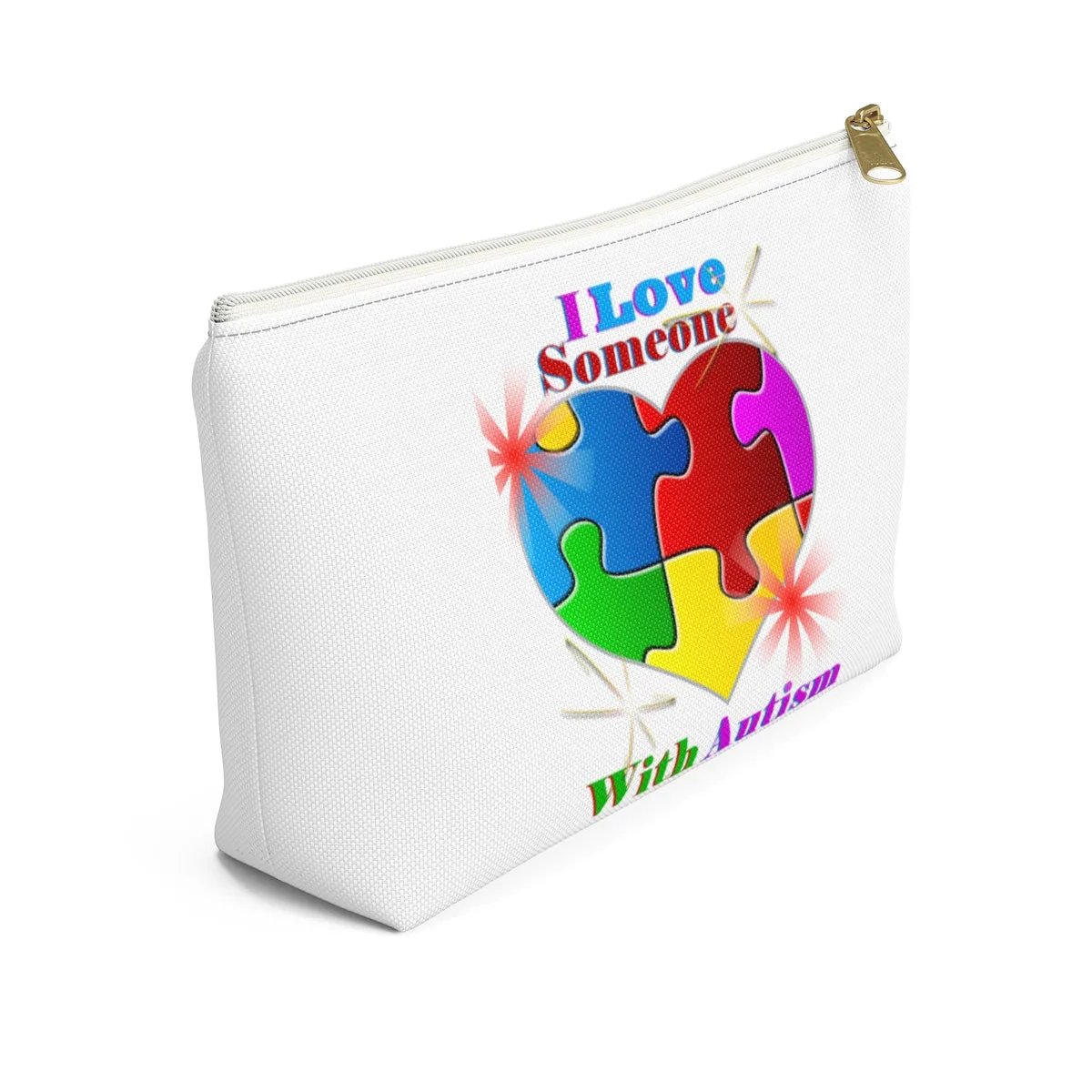 "I Love Someone with Autism" Accessory Pouch w T-bottom