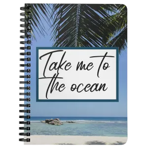 Take Me To The Ocean Beach Notebook | Travel Journal | Travel the World | Beach Vibes